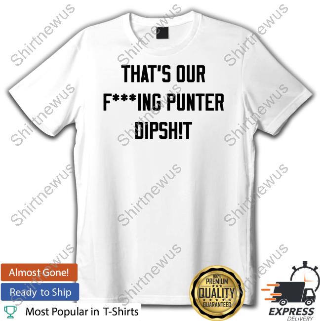 Official That's Our Fucking Punter Dipshit Cap