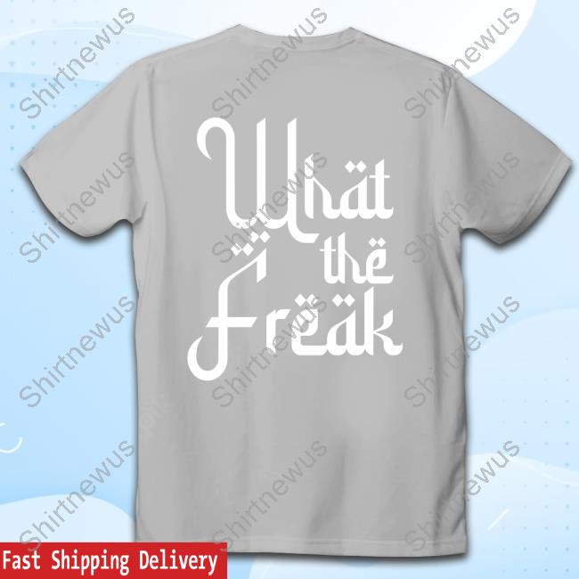 Official What The Freak Black Tee Keemokazi Merch What The Freak Black Shirts Keemokazimerch