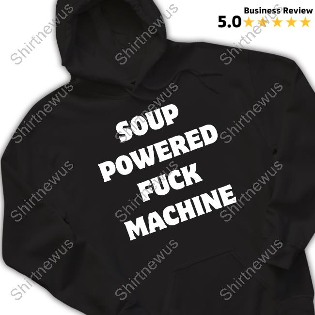 Official Jasminericegirl Merch Soup Powered Fuck Machine T Shirt