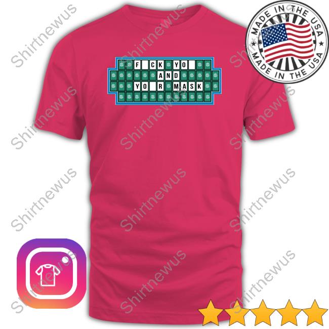 Fuck You And Your Mask Crossword Wheel Of Fortune T Shirts Masks Don't Work Chaun619