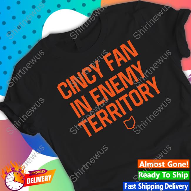 Cincy Shirts Shop Cincy Fan In Enemy Territory Hoodie