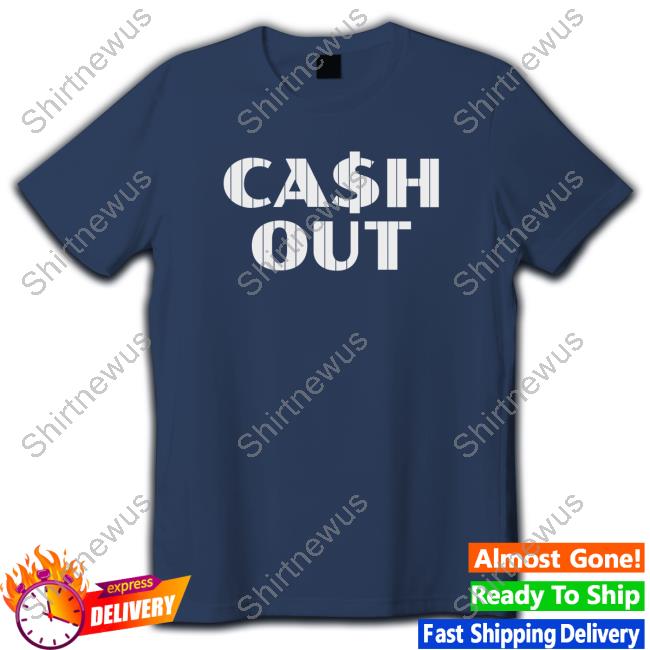 Official Breaking T Merch Cash Out T-Shirts