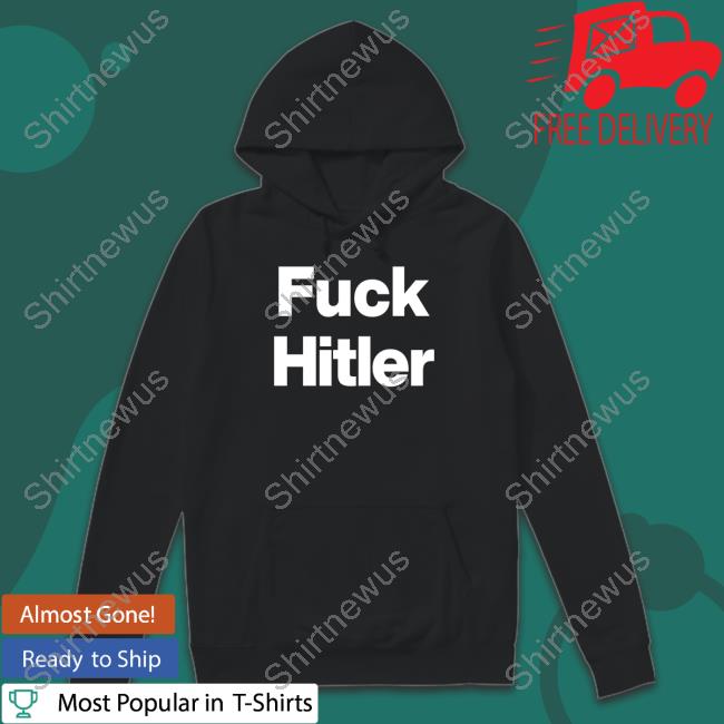 Official Fuck Hitler Hoodie