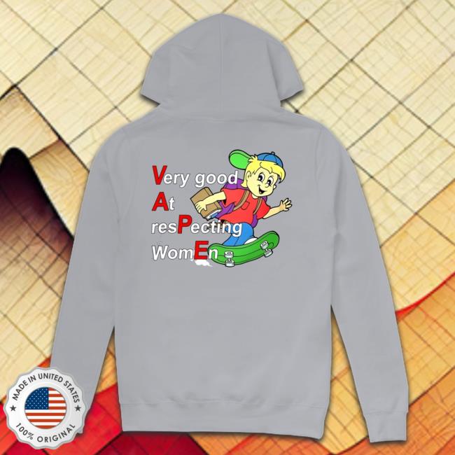Official Yeah I Vape Very Good At Respecting Women Sweatshirt