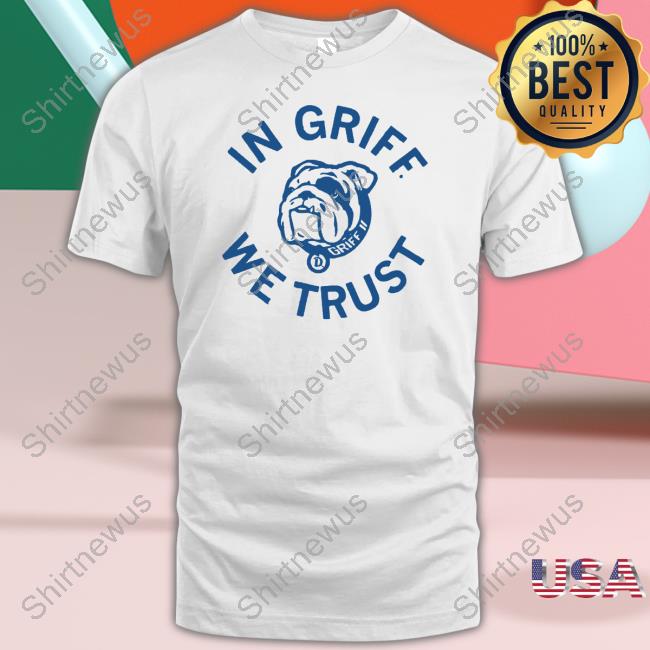 Official Griff II In Griff We Trust Long Sleeve T Shirt