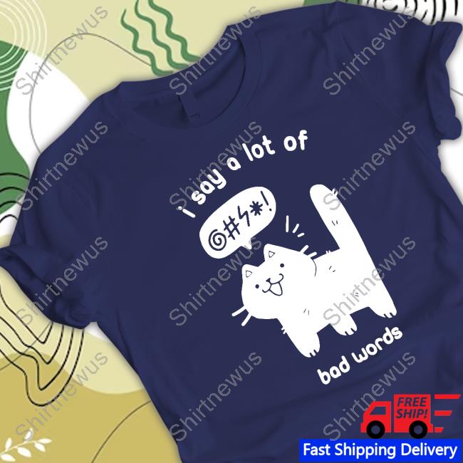 Official Quackicroissant Dual Wield Studio Merch Cat I Say A Lot Of Bad Words T-Shirt