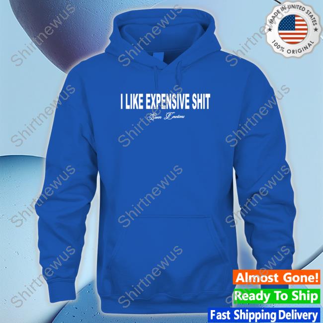 Official I Like Expensive Shit T-Shirt