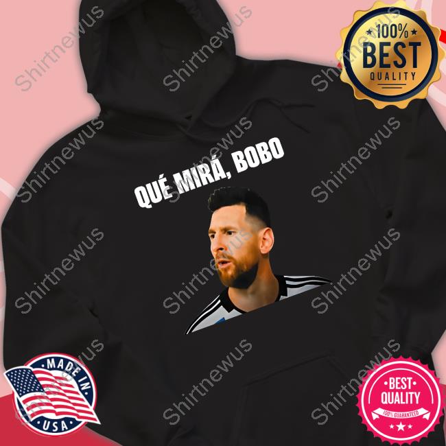Messi Qué Mirá Bobo Tee Shirt