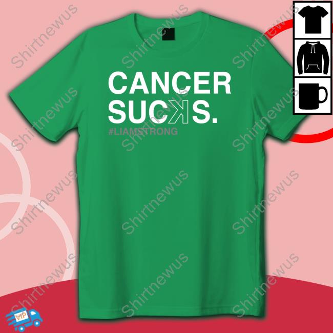 Cancer Sucꓘs Liam Strong T Shirt
