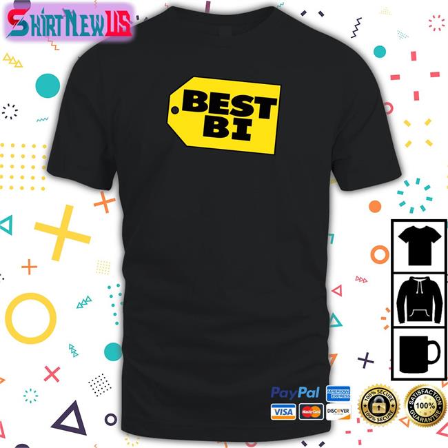 Shirts That Go Hard Best Bi Shirt Shirtsthtgohard