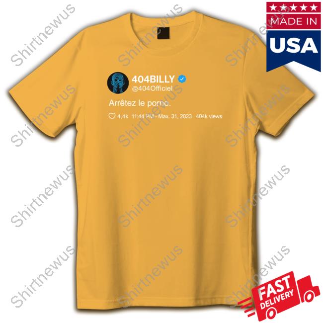404Billy Arrêtez Le Porno Tee Shirt 404Billy Arrêtez Le Porno T-Shirt