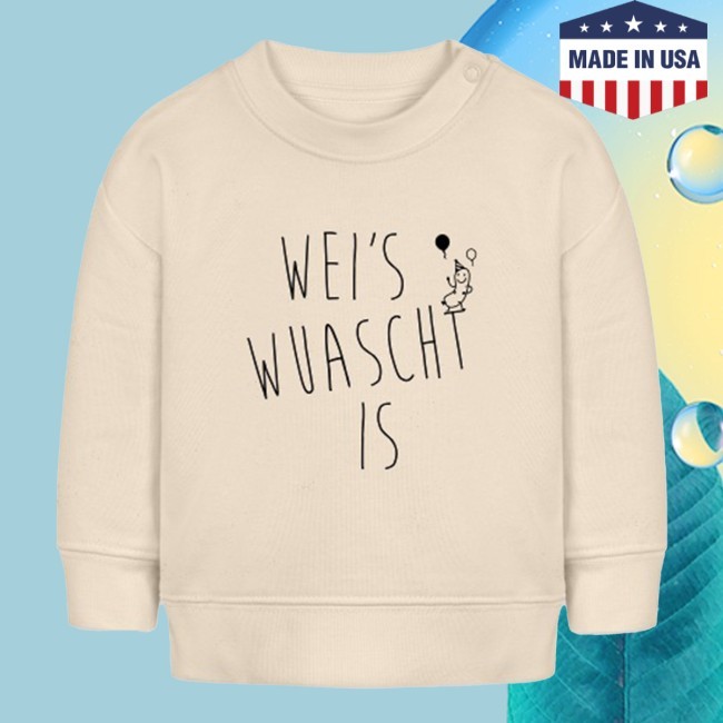 Official Weis Wuascht Is - Organic Baby Crew Neck Sweatshirt - Gscheat.