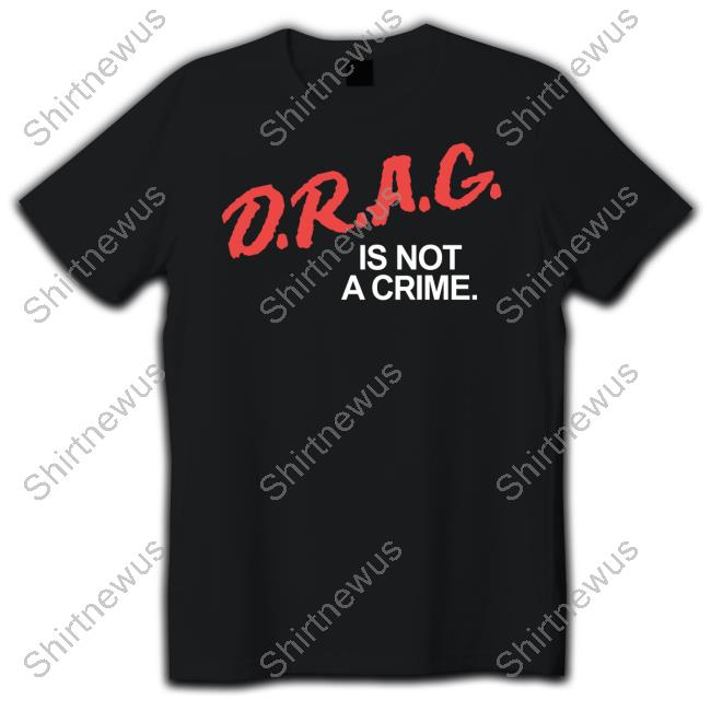 Drag Is Not A Crime Sweatshirt Something I Made