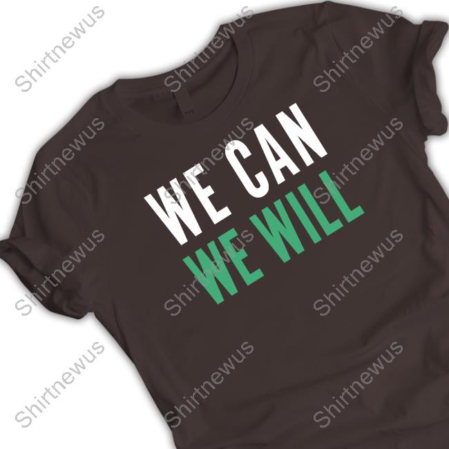 Here 4 The Kids We Can We Will Shirt